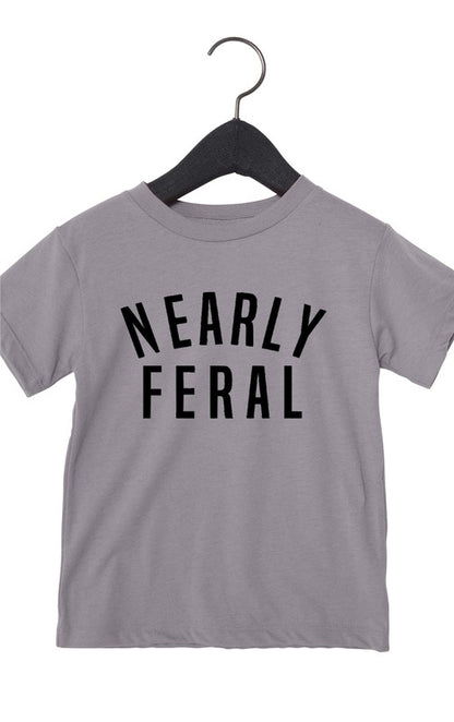 Nearly Feral Toddler Tee