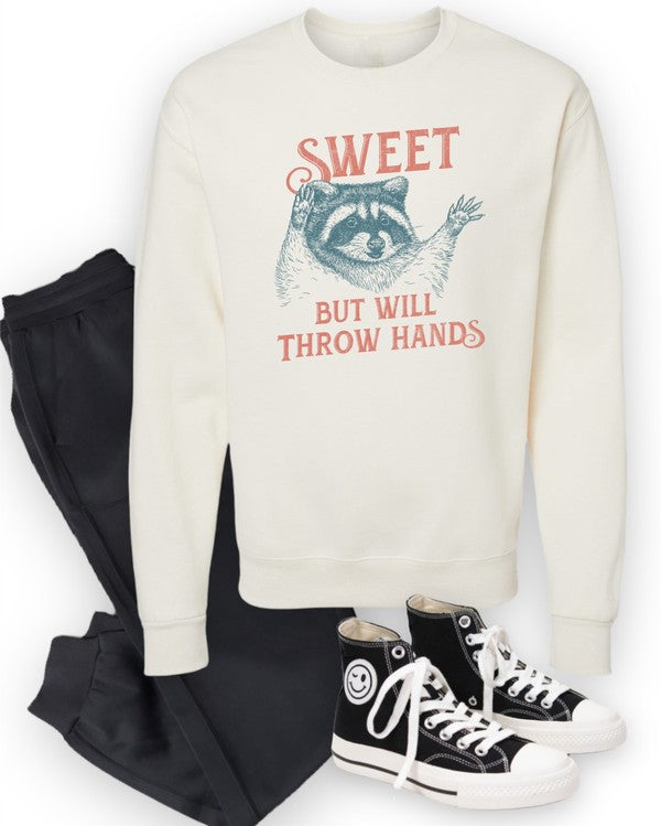 Sweet But Will Throw Hands Graphic Sweatshirt