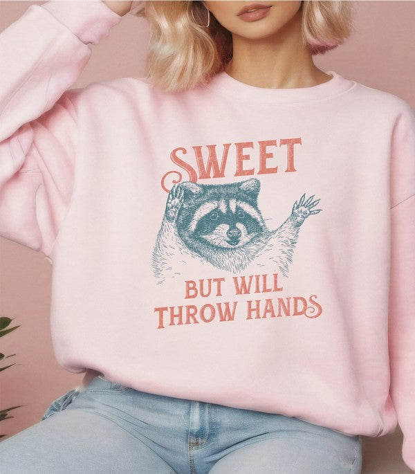 Sweet But Will Throw Hands Graphic Sweatshirt