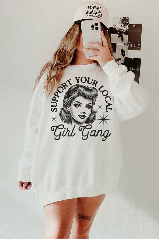 SUPPORT YOUR LOCAL GIRL GANG OVERSIZED SWEATSHIRT