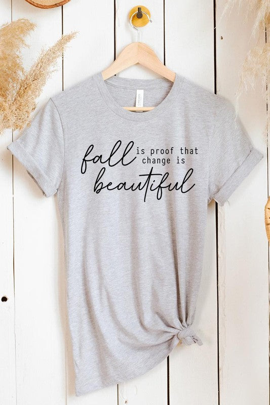 Fall Is Proof That Graphic Tee