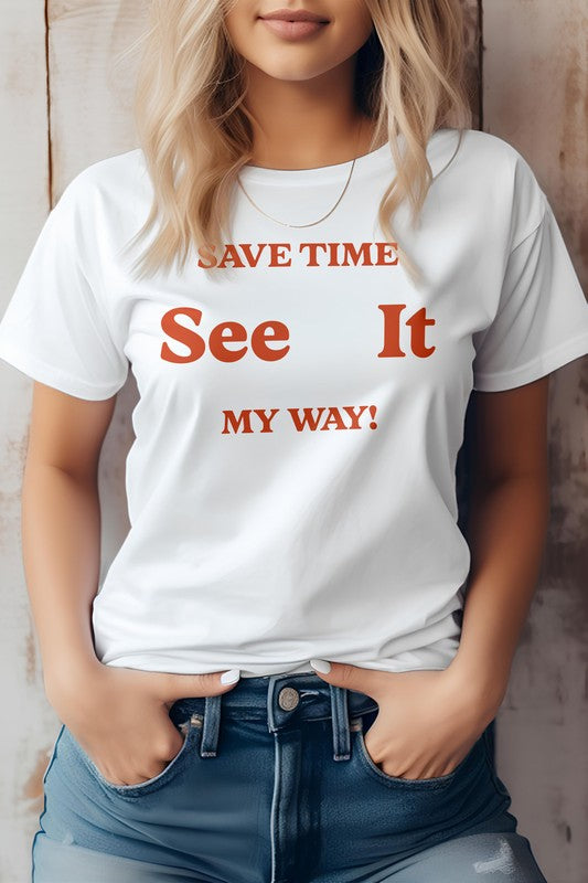 See It My Way, Typography Graphic Tee