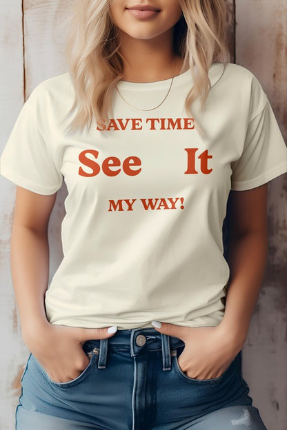 See It My Way, Typography Graphic Tee