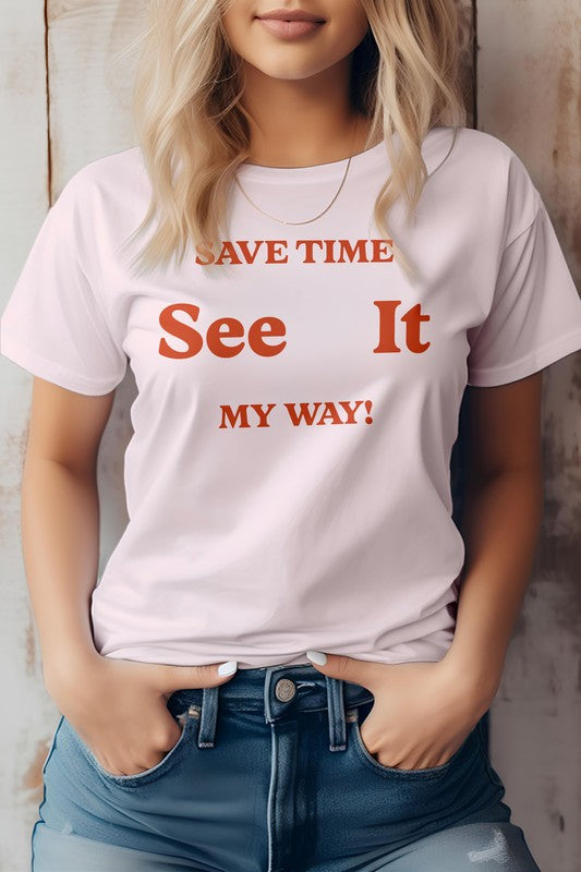 See It My Way, Typography Graphic Tee