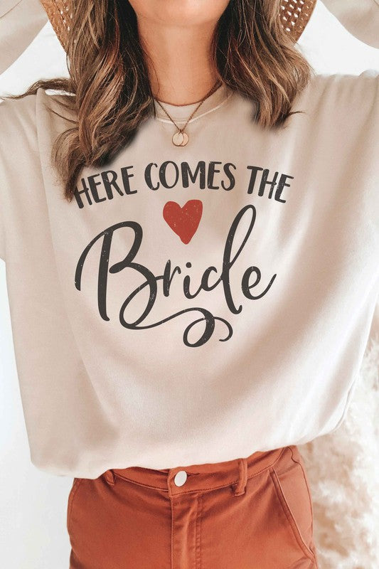 HERE COMES THE BRIDE Graphic Sweatshirt