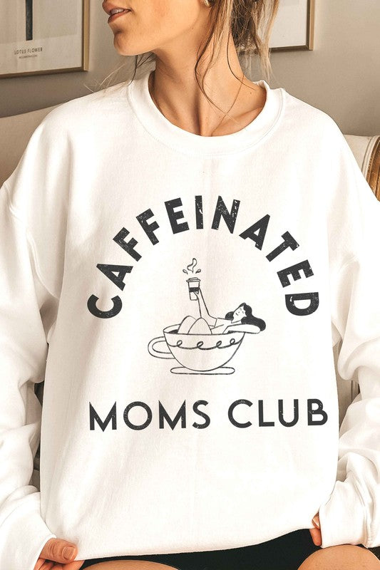 CAFFEINATED MOMS CLUB Graphic Sweatshirt