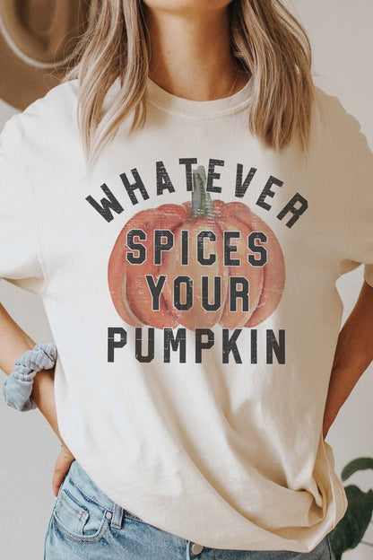 WHATEVER SPICES YOUR PUMPKIN Graphic Tee