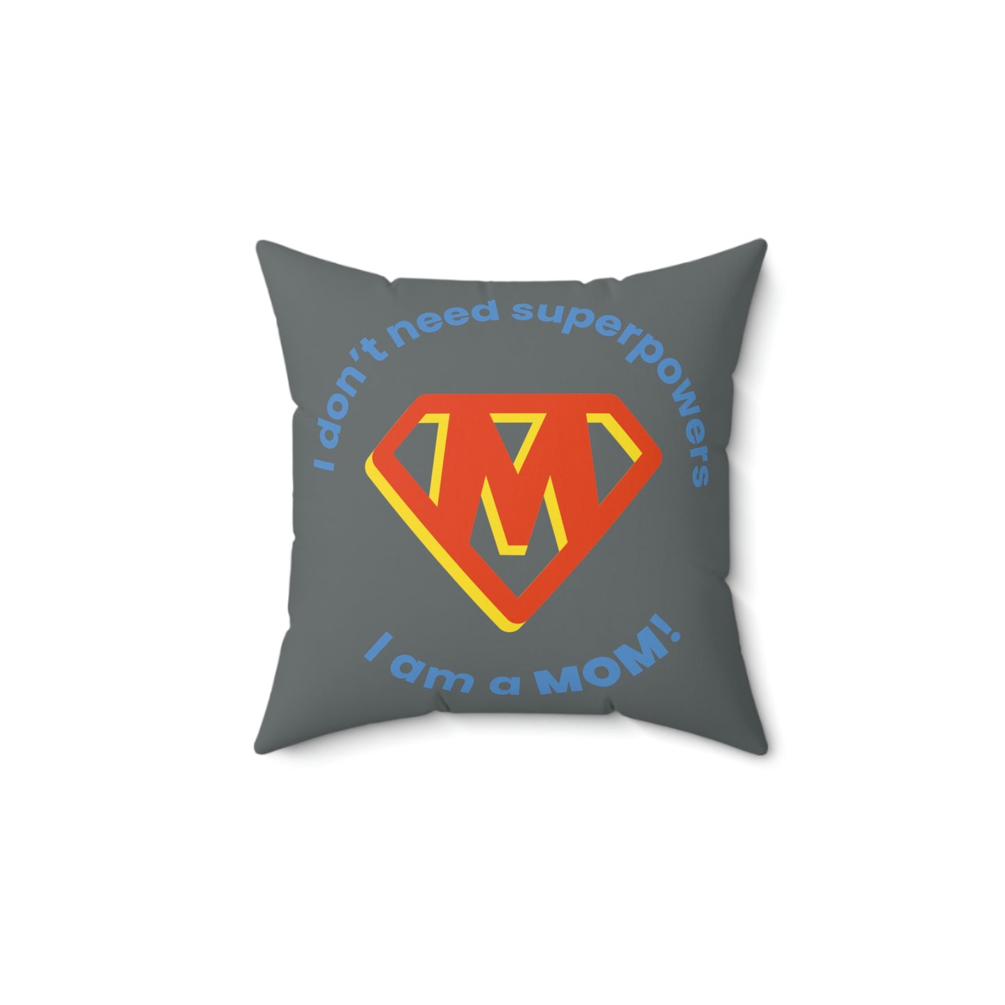 Spun Polyester Square Pillow Case "I am a Mom on Dark Gray”