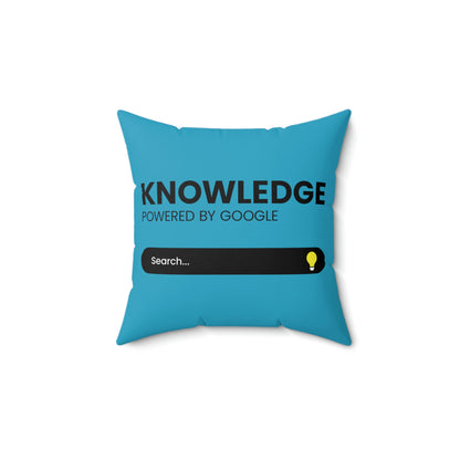 Spun Polyester Square Pillow Case “Knowledge Powered by Google on Turquoise”