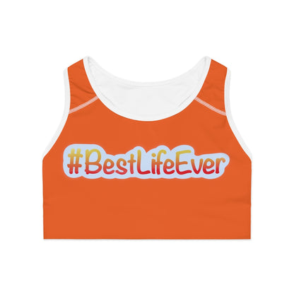 Sports Bra “#BestLifeEver - OR”