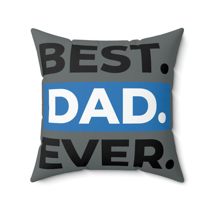 Spun Polyester Square Pillow Case "Best Dad Ever on Dark Gray”