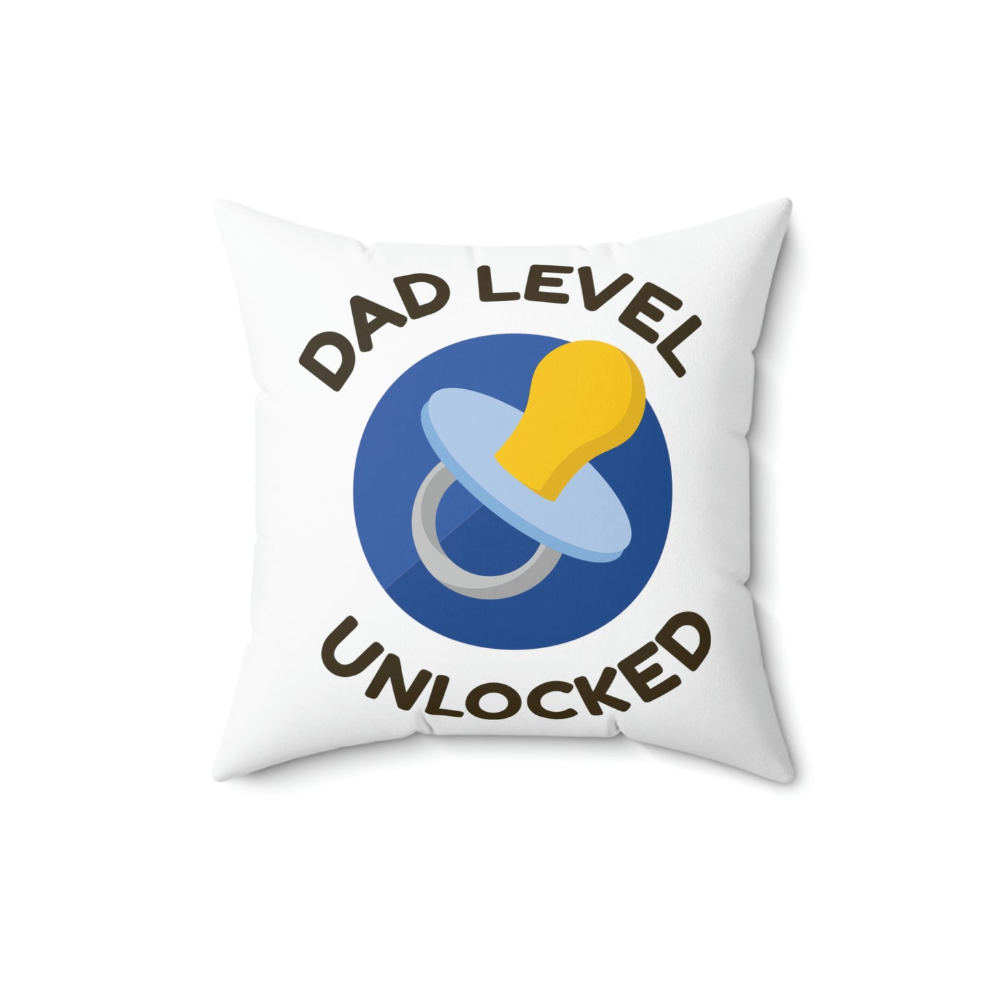 Spun Polyester Square Pillow Case "Dad Level Unlocked on White”