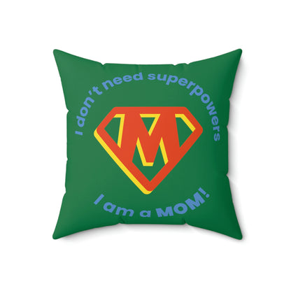 Spun Polyester Square Pillow Case "I am a Mom on Dark Green”