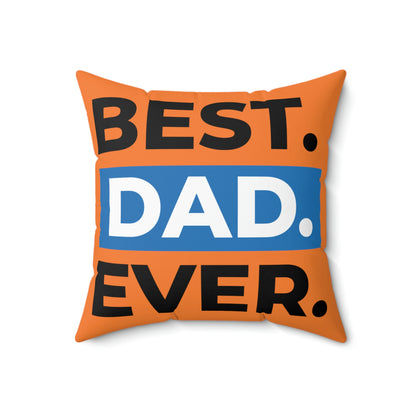 Spun Polyester Square Pillow Case "Best Dad Ever on Crusta”