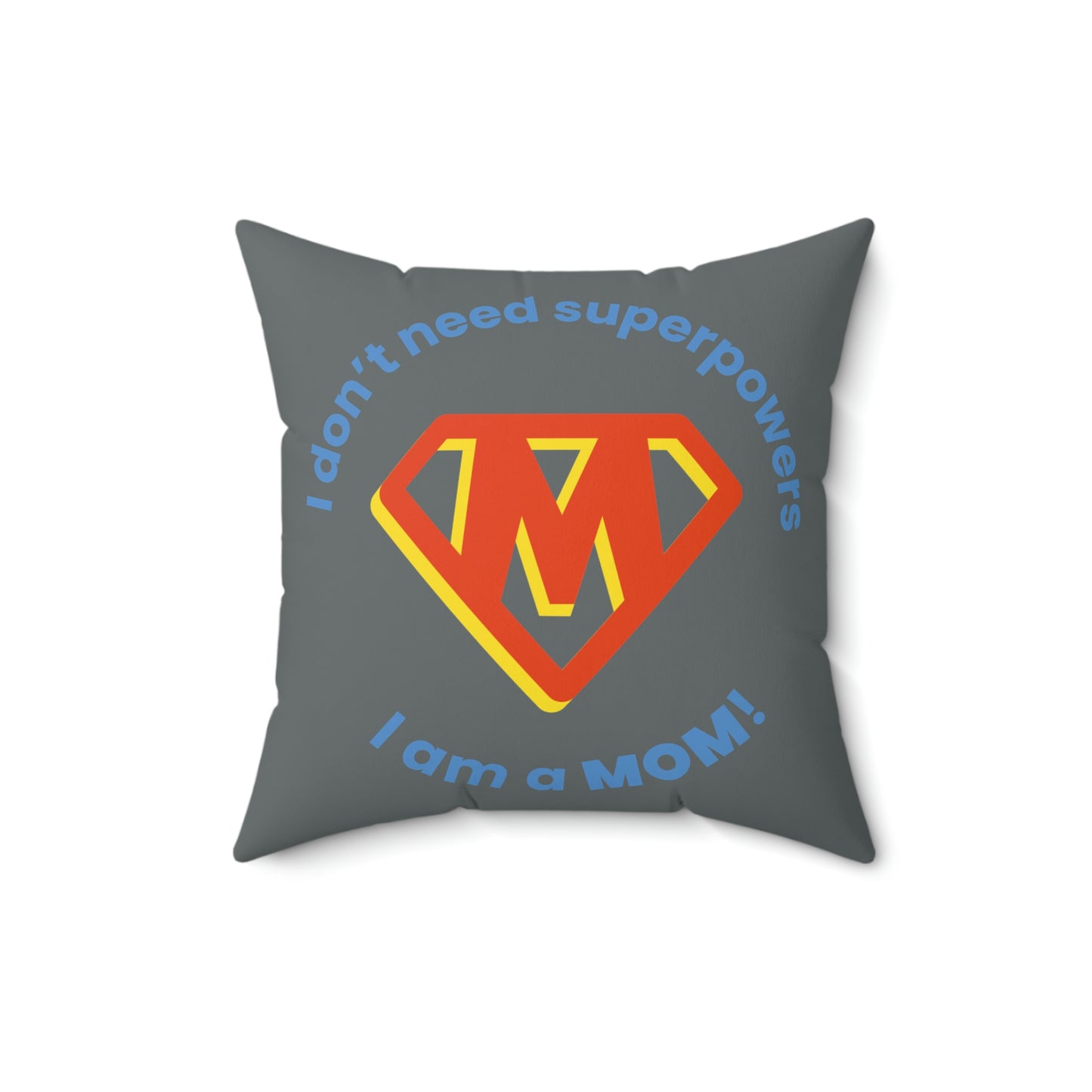 Spun Polyester Square Pillow Case "I am a Mom on Dark Gray”