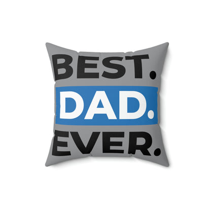 Spun Polyester Square Pillow Case "Best Dad Ever on Gray”