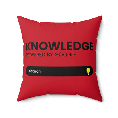 Spun Polyester Square Pillow Case “Knowledge Powered by Google on Dark Red”