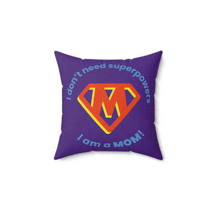 Spun Polyester Square Pillow Case "I am a Mom on Purple”